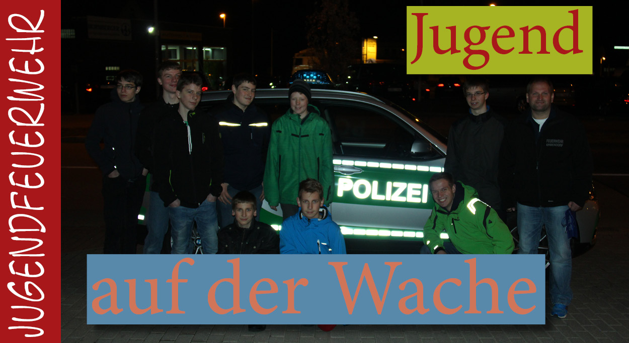 Jugendfeuerwehr Polizei Besuch Wache